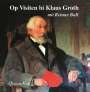 Klaus Groth: Op Visiten bi Klaus Groth. CD, CD