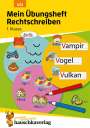 Stefanie Walther: Mein Übungsheft Rechtschreiben 1. Klasse, A5-Heft, Buch