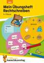 Christine Weideneder: Mein Übungsheft Rechtschreiben 4. Klasse, A5-Heft, Buch