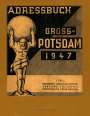 : Adressbuch Gross-Potsdam, Branchen und Behörden, 1947; Address Book of Greater Potsdam, Sectors and Authorities, 1947, Buch