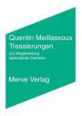 Quentin Meillassoux: Trassierungen, Buch