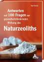 Karl Hecht: Antworten auf 100 Fragen zur gesundheitsfördernden Wirkung des Naturzeoliths, Buch