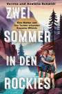 Verena Schmidt: Zwei Sommer in den Rockies, Buch