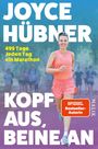 „JOYCE HÜBNER. 495 Tage. Jeden Tag ein Marathon. KOPF AUS, BEINE AN. SPIEGEL Bestseller-Autorin.“ Frau in Sportkleidung läuft.