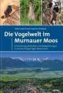 Heiko T. Liebel: Die Vogelwelt im Murnauer Moos, Buch