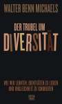 Walter Benn Michaels: Der Trubel um Diversität, Buch