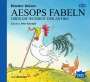 : Aesops Fabeln oder Die Weisheit der Antike. 2 CDs, CD,CD