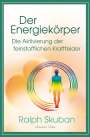 Ralph Skuban: Der Energiekörper - Die Aktivierung der feinstofflichen Kraftfelder, Buch