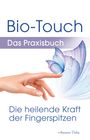 International Foundation of Bio-Magnetics: Bio-Touch - Das Praxisbuch, Buch