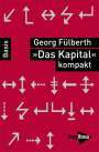 Georg Fülberth: »Das Kapital kompakt«, Buch