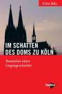 Fritz Bilz: Im Schatten des Doms zu Köln, Buch