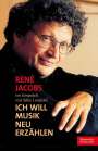 René Jacobs: "Ich will Musik neu erzählen", Buch