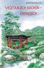 Kerstin Lautenbach-Hsu: Vegetarisch kochen - chinesisch, Buch