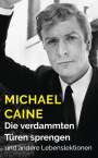 Michael Caine: Die verdammten Türen sprengen, Buch