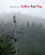 Rainer Komers: Außen Fuji Tag, Buch