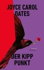 "Joyce Carol Oates, Der Kipp Punkt, Stories, Blessing". Eine Illustration eines Vogels mit Blume auf lila Hintergrund.