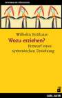 Wilhelm Rotthaus: Wozu erziehen?, Buch