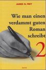 James N. Frey: Wie man einen verdammt guten Roman schreibt 2, Buch