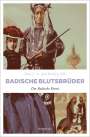 Ralf H. Dorweiler: Badische Blutsbrüder, Buch