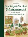 Elisabeth Bangert: Gemüsegerichte ohne Schnickschnack, Buch