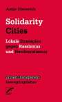 Antje Dieterich: Solidarity Cities, Buch