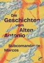 Subcomandante Insurgente Marcos: Die Geschichten vom Alten Antonio, Buch