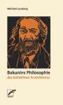 Michael Lausberg: Bakunins Philosophie des kollektiven Anarchismus, Buch