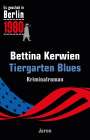 Bettina Kerwien: Tiergarten Blues, Buch