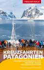 Werner K. Lahmann: Reiseführer Kreuzfahrten Patagonien, Feuerland und Falklandinseln, Buch