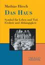 Mathias Hirsch: Das Haus, Buch