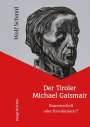 Wolf Schmid: Der Tiroler Michael Gaismair, Buch