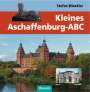 Stefan Winckler: Kleines Aschaffenburg-ABC, Buch