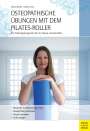 Marcel Merkel: Osteopathische Übungen mit dem Pilates-Roller, Buch