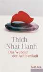 Thich Nhat Hanh: Das Wunder der Achtsamkeit, Buch