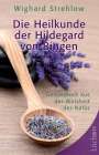 Wighard Strehlow: Die Heilkunde der Hildegard von Bingen, Buch