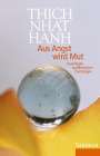 Thich Nhat Hanh: Aus Angst wird Mut, Buch