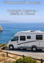 Titel: "Wohnmobil Touren". Untertitel: "Portugal Algarve - Küste & Inland". Wohnmobil mit Aussicht auf das Meer.