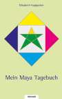 Elisabeth Kappacher: Mein Maya Tagebuch, Buch