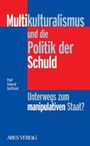 Paul Edward Gottfried: Multikulturalismus und die Politik der Schuld, Buch