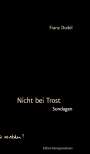 Franz Dodel: Nicht bei Trost, Buch