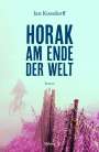 Jan Kossdorff: Horak am Ende der Welt, Buch