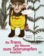Stefanie Wilfling: Als Franz die Bäume zum Schrumpfen brachte., Buch