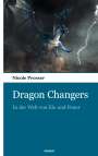 Nicole Prosser: Dragon Changers, Buch