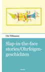 Ute Tillmann: Slap-in-the-face stories/Ohrfeigengeschichten, Buch