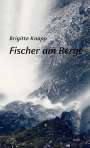 Brigitte Knapp: Fischer am Berge, Buch