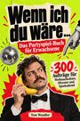„Wenn ich du wäre...“ Buch für Erwachsene, 300 Aufträge. Mann mit Banane am Ohr, Disco-Kugel, Anzug und Fliege.