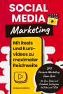 Roman Kmenta: Social Media Marketing - Mit Reels und Kurzvideos zu maximaler Reichweite, Buch