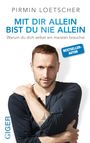 Pirmin Loetscher: Mit dir allein bist du nie allein, Buch