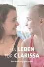 Clarissa Brimer: Ein Leben für Clarissa, Buch