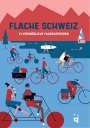 Katrin Gygax: Flache Schweiz, Buch